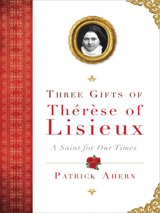 Title details for Three Gifts of Therese of Lisieux by Patrick Ahern - Available